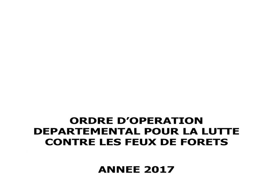 Signature de l&#039;ordre départemental Feux de Forêts 2017 par le Préfet